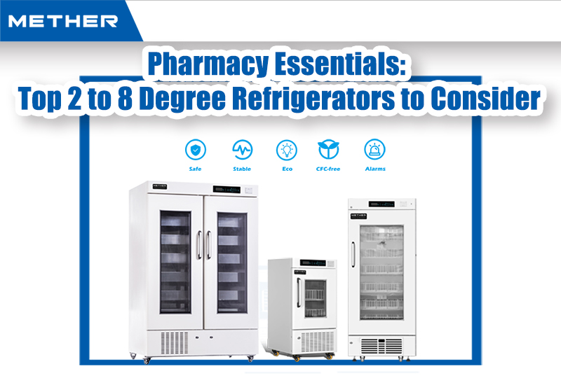 Pharmacy Essentials: Top 2 to 8 Degree Refrigerators to Consider